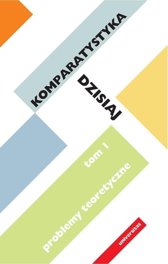 Komparatystyka dzisiaj. Tom 1 - ebook PDF Kasperski Edward, Szczęsna Ewa