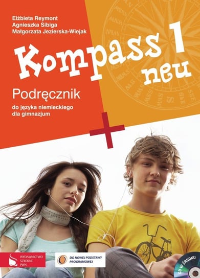 Kompass 1 neu. Podręcznik. Gimnazjum + CD Jezierska-Wiejak Małgorzata, Reymont Elżbieta, Sibiga Agnieszka