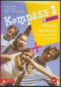 Kompass 3 Digital. Podręcznik interaktywny do języka niemieckiego w gimnazjum Jezierska-Wiejak Małgorzata, Reymont Elżbieta, Sibiga Agnieszka