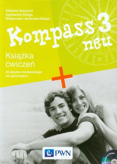 Kompass 3 neu. Książka ćwiczeń + CD Jezierska-Wiejak Małgorzata, Sibiga Agnieszka, Reymont Elżbieta
