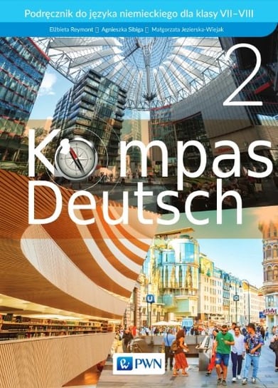 Kompass Deutsch 2. Język niemiecki. Podręcznik. Klasy 7 - 8. A1/A2 Opracowanie zbiorowe