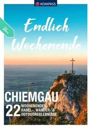 KOMPASS Endlich Wochenende - Chiemgau Kompass