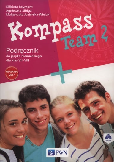 Kompass Team 2. Język niemiecki. Podręcznik + CD Reymont Elżbieta, Sibiga Agnieszka, Jezierska-Wiejak Małgorzata