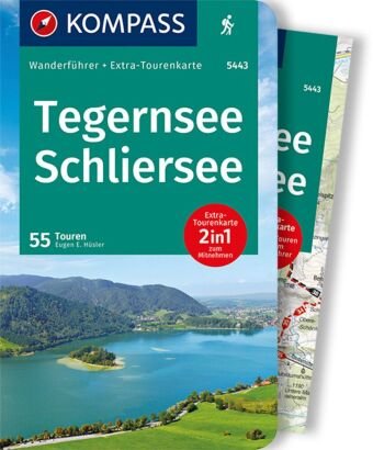 KOMPASS Wanderführer Tegernsee, Schliersee, 55 Touren Kompass