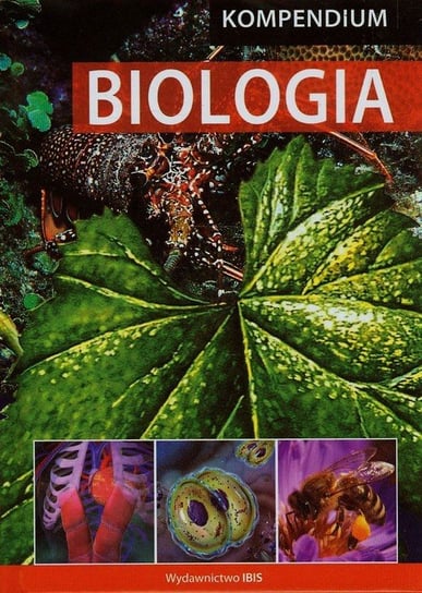 Kompendium. Biologia Dutkiewicz-Świerzyńska Małgorzata, Olechnowicz-Gworek Krystyna
