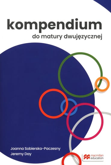 Kompendium do matury dwujęzycznej Sobierska-Paczesny Joanna, Day Jeremy