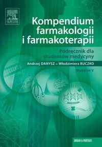 Kompendium farmakologii i farmakoterapii. Podręcznik dla studentów medycyny Danysz Andrzej, Buczko Włodzimierz