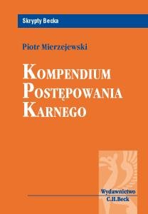 Kompendium Postępowania Karnego Mierzejewski Piotr
