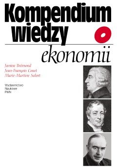 Kompendium wiedzy o ekonomii Opracowanie zbiorowe