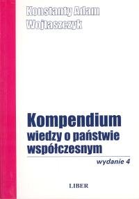 Kompendium Wiedzy o Państwie Współczesnym Wojtaszczyk Konstanty