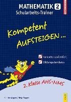 Kompetent Aufsteigen Mathematik 2 - Schularbeits-Trainer Wagner Helga, Wagner Gunther
