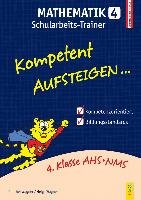 Kompetent Aufsteigen Mathematik 4 - Schularbeits-Trainer Wagner Helga, Wagner Gunther