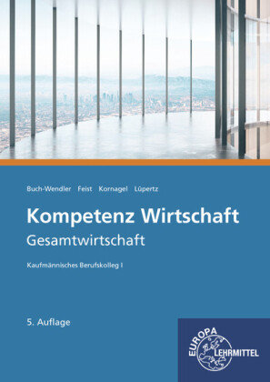 Kompetenz Wirtschaft - Gesamtwirtschaft Europa-Lehrmittel