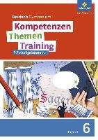 Kompetenzen - Themen - Training 6. Schulaufgabentrainer. Sekundarstufe 1. Bayern Schroedel Verlag Gmbh, Schroedel