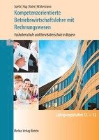 Kompetenzorientierte Betriebswirtschaftslehre mit Rechnungswesen. Bayern Speth Hermann, Hug Hartmut, Kaier Alfons, Waltermann Aloys