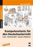 Kompetenztests für den Deutschunterricht in Klasse 3 und 4 Schmidtke Inge