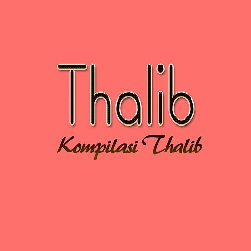 Kompilasi Thalib Thalib