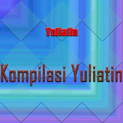 Kompilasi Yuliatin Yuliatin