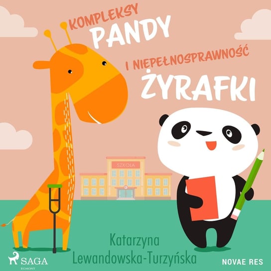 Kompleksy pandy i niepełnosprawność żyrafki Katarzyna Lewandowska-Turzyńska