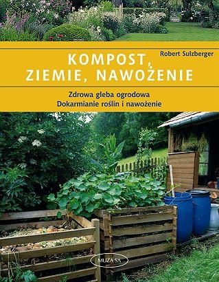 Kompost, ziemie, nawożenie Sulzberger Robert