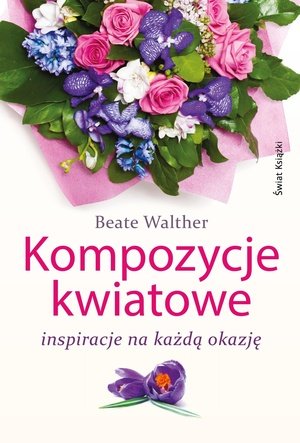 Kompozycje kwiatowe Walther Beate