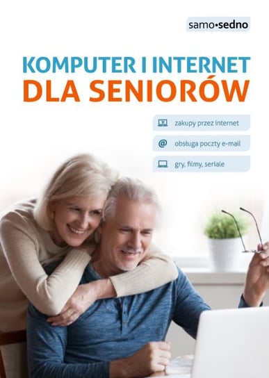 Komputer i internet dla seniorów Opracowanie zbiorowe