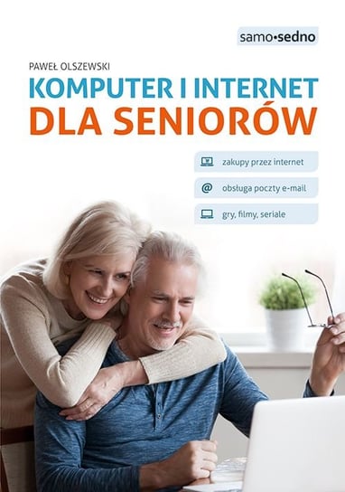 Komputer i internet dla seniorów Opracowanie zbiorowe