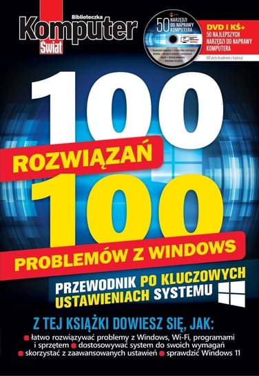 Komputer Świat Biblioteczka. 100 rozwiązań 100 problemów z Windows Ringier Axel Springer Polska Sp. z o.o.