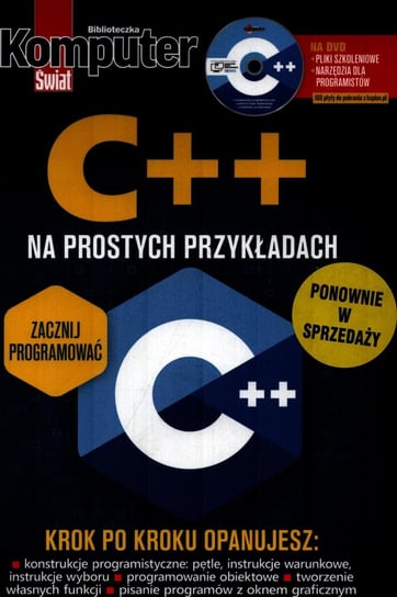 Komputer Świat Biblioteczka. C++ na prostych przykładach Ringier Axel Springer Polska Sp. z o.o.