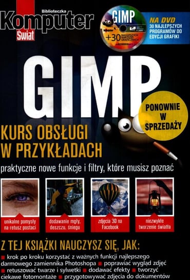 Komputer Świat Biblioteczka. GIMP Kurs obsługi w przykładach Ringier Axel Springer Sp. z o.o.