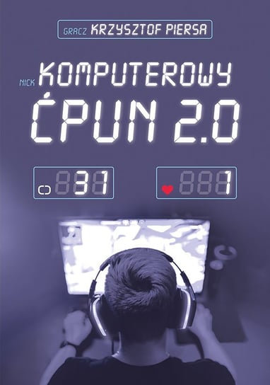 Komputerowy ćpun 2.0 Piersa Krzysztof