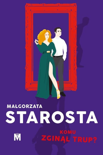 Komu zginął trup? - ebook epub Starosta Małgorzata