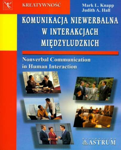 Komunikacja Niewerbalna w Interakcjach Międzyludzkich Knapp Mark L.