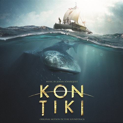 Kon Tiki (Original Motion Picture Soundtrack) Johan Söderqvist
