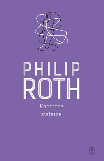 Konające zwierzę Roth Philip
