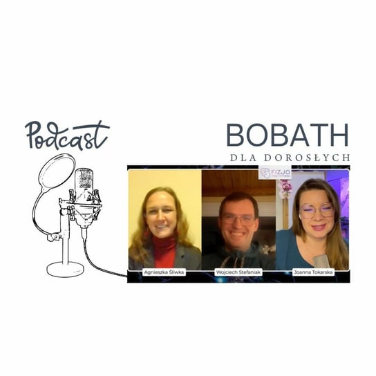 Koncepcja Bobath dla dorosłych. Podcast fizjoterapeuty - Fizjopozytywnie o zdrowiu - podcast Tokarska Joanna