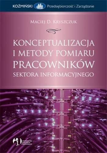 Konceptualizacja i Metody Pomiaru Pracowników Sektora Informacyjnego Kryszczuk Maciej D.