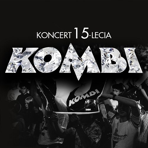 Koncert 15-lecia Kombi