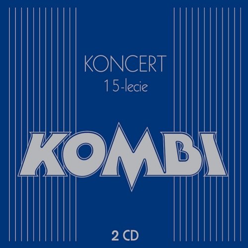 Koncert 15-lecie Kombi