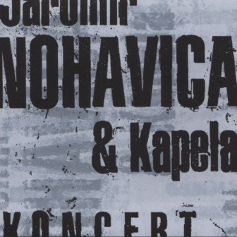 Koncert Nohavica Jaromir & Kapela
