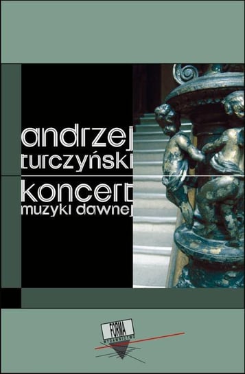 Koncert muzyki dawnej Turczyński Andrzej
