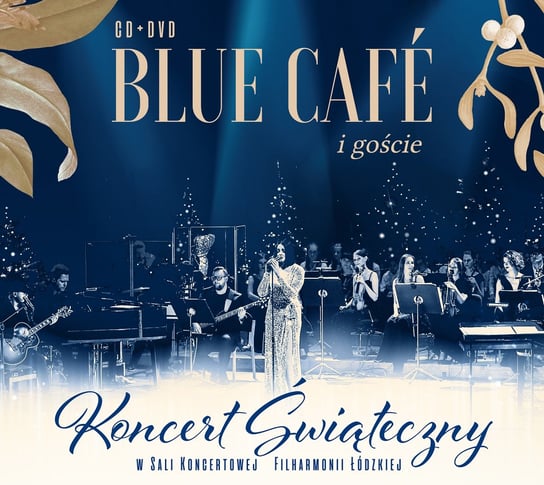 Koncert Świąteczny: Blue Cafe i goście Blue Cafe