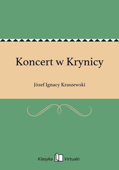 Koncert w Krynicy Kraszewski Józef Ignacy