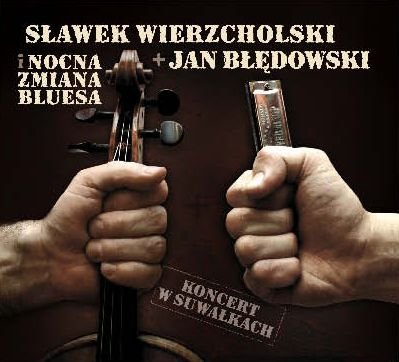Koncert w Suwałkach Wierzcholski Sławek, Błędowski Jan, Nocna Zmiana Bluesa