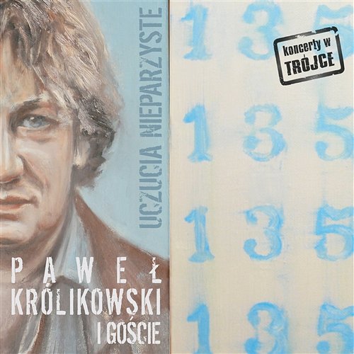 Koncerty w Trójce - Paweł Królikowski i Goście - Uczucia Nieparzyste Różni Wykonawcy