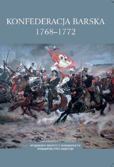 Konfederacja barska 1768-1772 Opracowanie zbiorowe