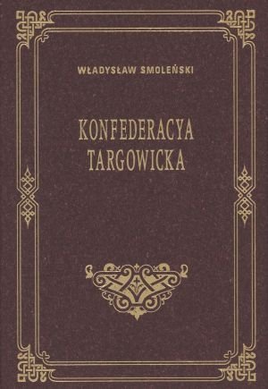 Konfederacya Targowicka Smoleński Władysław