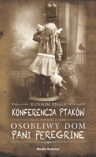 Konferencja ptaków. Osobliwy dom pani Peregrine. Tom 5 Riggs Ransom