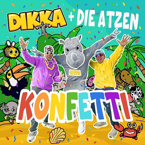 Konfetti Die Atzen, DIKKA