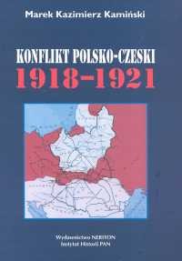 Konflikt Polsko - Czeski 1918 - 1921 Kamiński Marek Kazimierz